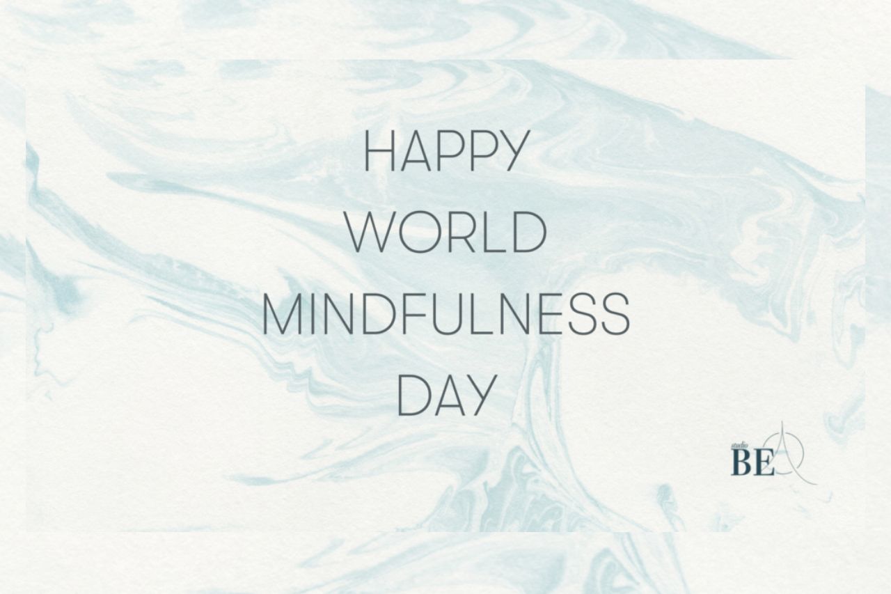 Happy World Mindfulness Day