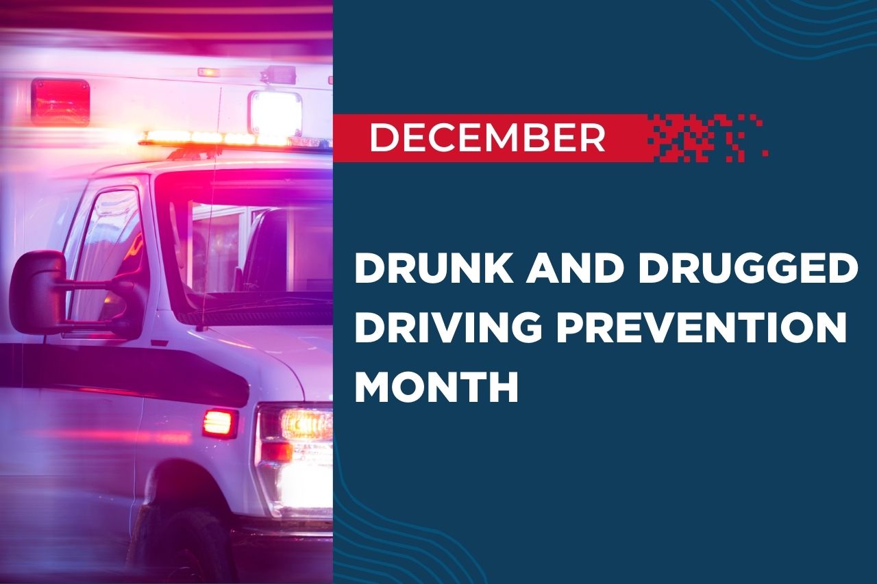 Drunk and Drugged Driving Prevention Month