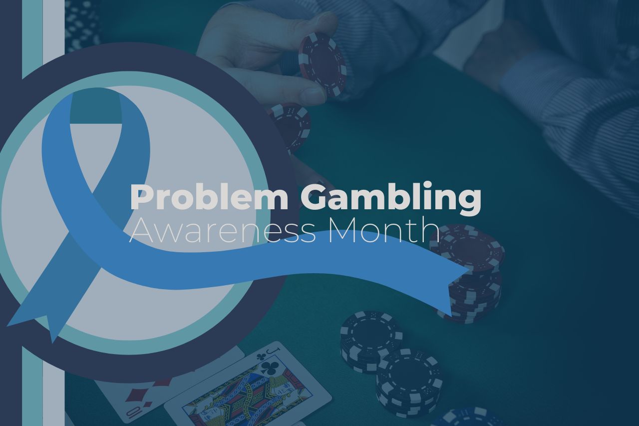 Problem Gambling Awareness Month