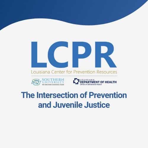 The Intersection of Prevention and Juvenile Justice